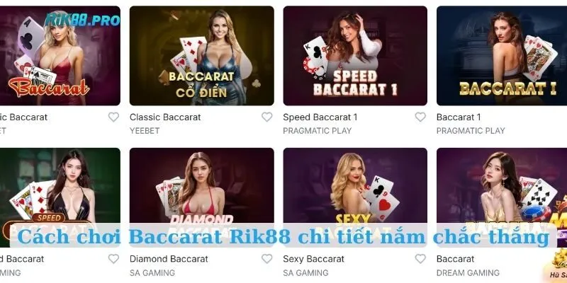 Cách chơi Baccarat Rik88 chi tiết nắm chắc thắng