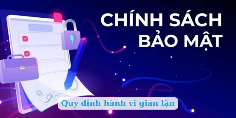 Quy định hành vi gian lận