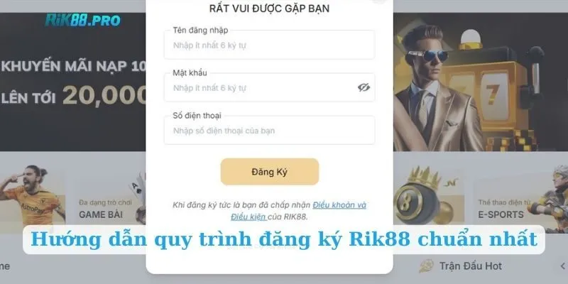 Hướng dẫn quy trình đăng ký Rik88 chuẩn nhất