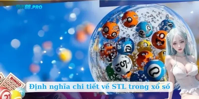 Định nghĩa chi tiết về STL trong xổ số